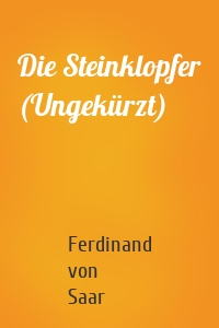 Die Steinklopfer (Ungekürzt)