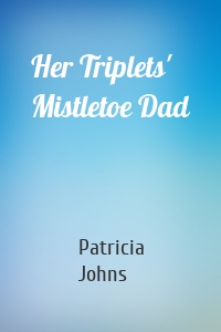 Her Triplets' Mistletoe Dad