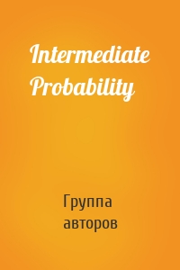 Intermediate Probability