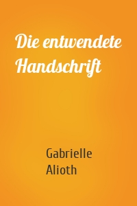 Die entwendete Handschrift