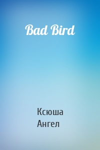 Bad Bird