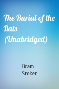 The Burial of the Rats (Unabridged)