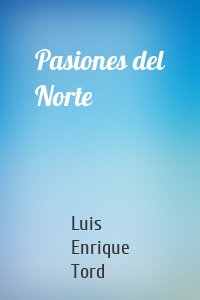 Pasiones del Norte
