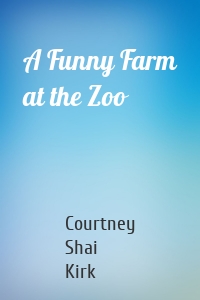 A Funny Farm at the Zoo