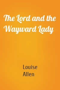 The Lord and the Wayward Lady