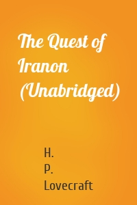 The Quest of Iranon (Unabridged)