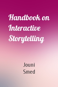 Handbook on Interactive Storytelling
