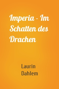 Imperia - Im Schatten des Drachen