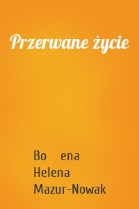 Przerwane życie