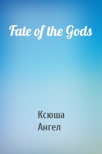 Fate of the Gods