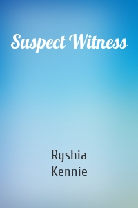 Suspect Witness