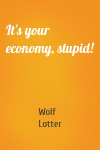 It's your economy, stupid!