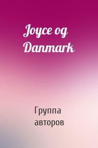 Joyce og Danmark