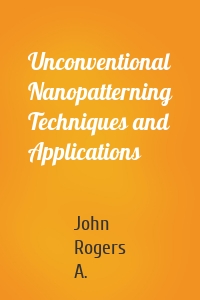 Unconventional Nanopatterning Techniques and Applications