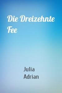 Die Dreizehnte Fee