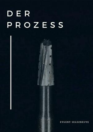 Обложка книги «Der Prozess» — Евгений Селезнёв