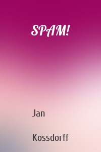 SPAM!