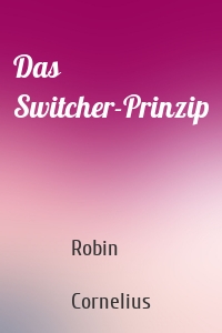 Das Switcher-Prinzip