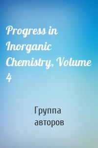 Progress in Inorganic Chemistry, Volume 4