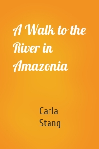 A Walk to the River in Amazonia