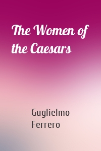 The Women of the Caesars