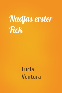 Nadjas erster Fick