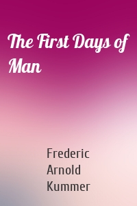 The First Days of Man
