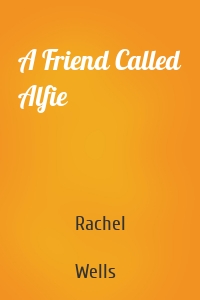 A Friend Called Alfie