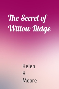 The Secret of Willow Ridge