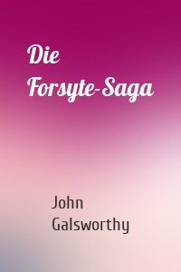 Die Forsyte-Saga