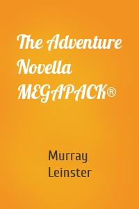 The Adventure Novella MEGAPACK®