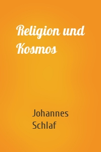 Religion und Kosmos