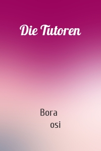 Die Tutoren