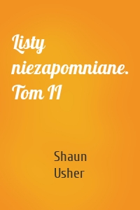 Listy niezapomniane. Tom II
