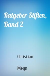 Ratgeber Stiften, Band 2