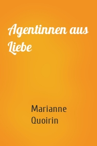 Agentinnen aus Liebe