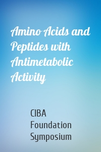 Amino Acids and Peptides with Antimetabolic Activity