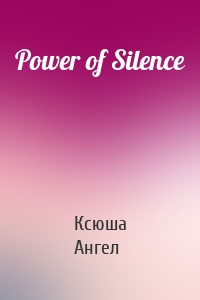 Power of Silence