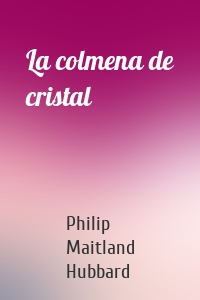 La colmena de cristal
