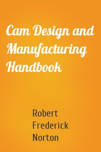 Cam Design and Manufacturing Handbook