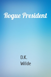 Rogue President