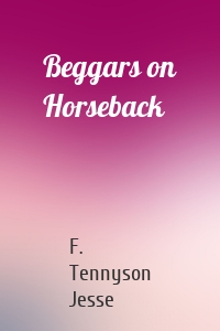 Beggars on Horseback