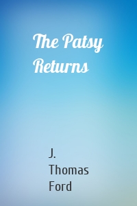 The Patsy Returns