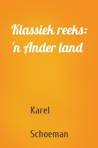 Klassiek reeks: 'n Ander land