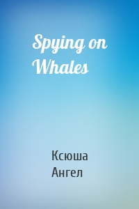 Spying on Whales