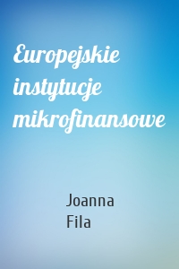 Europejskie instytucje mikrofinansowe