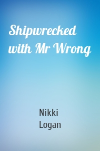 Shipwrecked with Mr Wrong