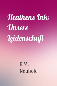 Heathens Ink: Unsere Leidenschaft