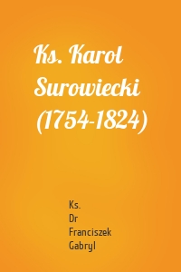 Ks. Karol Surowiecki (1754-1824)