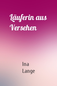 Läuferin aus Versehen